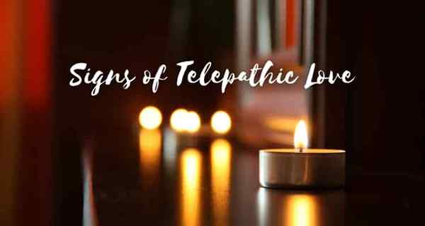 19 Tanda Kuat dari Cinta Telepathic - Dengan Tips