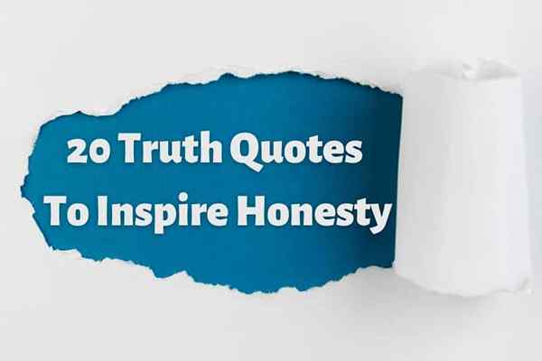 20 sanningscitat för att inspirera ärlighet
