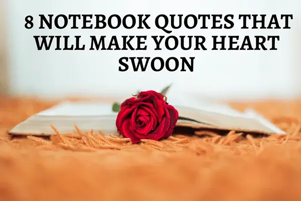 8 notebook -citater, der får dit hjerte til at svinge
