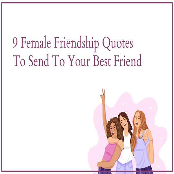9 vrouwelijke vriendschapscitaten om naar je beste vriend te sturen