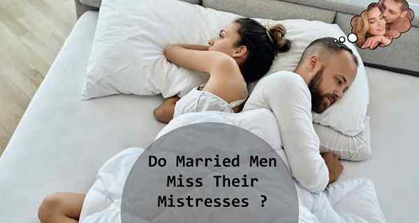 Misten getrouwde mannen hun minnaressen - 6 redenen waarom ze doen en 7 borden